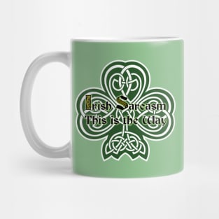 Irish Sarcasm 8 Mug